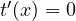 t'(x) = 0