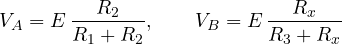 \[ V_A = E\,\frac{R_2}{R_1 + R_2},\qquad V_B = E\,\frac{R_x}{R_3 + R_x} \]
