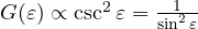 G(\varepsilon) \propto \csc^2\varepsilon = \frac{1}{\sin^2\varepsilon}