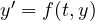 y' = f(t, y)