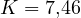 K = 7{,}46