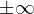 \pm\infty
