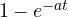 1 - e^{-at}
