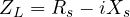 Z_L = R_s - iX_s