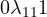 0 \lt  \lambda_{11} \lt  1