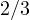 2/3
