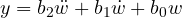 y = b_2\ddot{w} + b_1\dot{w} + b_0w