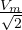 \frac{V_m}{\sqrt2}