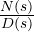 \frac{N(s)}{D(s)}