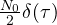 \frac{N_0}{2}\delta(\tau)