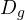 D_g