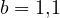 b = 1{,}1