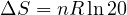 \Delta S = nR\ln 2 \gt  0