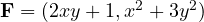 \mathbf F = (2xy + 1, x^2 + 3y^2)