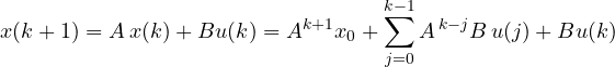 \[ x(k+1) = A\,x(k) + Bu(k) = A^{k+1}x_0 + \sum_{j=0}^{k-1}A^{\,k-j}B\,u(j) + Bu(k) \]