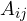 A_{ij}