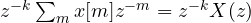 z^{-k}\sum_m x[m]z^{-m} = z^{-k}X(z)