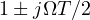 1 \pm j\Omega T/2