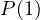 P(1)