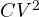 CV^2