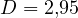 D = 2{,}95