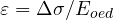 \varepsilon = \Delta\sigma/E_{oed}