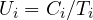 U_i = C_i/T_i