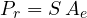 P_r = S\,A_e