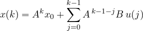 \[ x(k) = A^k x_0 + \sum_{j=0}^{k-1} A^{\,k-1-j}B\,u(j) \]
