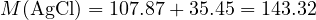 M(\text{AgCl}) = 107.87 + 35.45 = 143.32