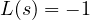 L(s) = -1