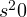 s^2 \lt  0