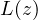 L(z)