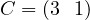 C = (3\ \ 1)