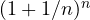 (1 + 1/n)^n