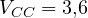 V_{CC} = 3{,}6