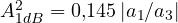 A_{1dB}^2 = 0{,}145\,|a_1/a_3|