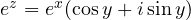 e^z = e^x(\cos y + i\sin y)