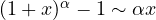 (1+x)^\alpha - 1 \sim \alpha x