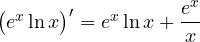 \big(e^x \ln x\big)' = e^x \ln x + \dfrac{e^x}{x}