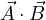 \vec A\cdot\vec B