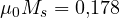 \mu_0M_s = 0{,}178