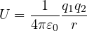 \[ U = \frac{1}{4\pi\varepsilon_0}\frac{q_1 q_2}{r} \]