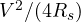 V^2/(4R_s)