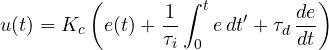 \[ u(t) = K_c\left(e(t) + \frac{1}{\tau_i}\int_0^t e\,dt' + \tau_d\,\frac{de}{dt}\right) \]