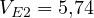 V_{E2} = 5{,}74