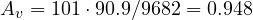 A_v = 101 \cdot 90.9/9682 = 0.948
