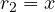 Rendered by QuickLaTeX.com r_2 = x