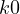 k \lt  0