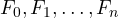 F_0, F_1, \dots, F_n